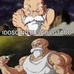 Meme engraçado mostrando o Mestre Kame como idoso no busão e no forró dos véi